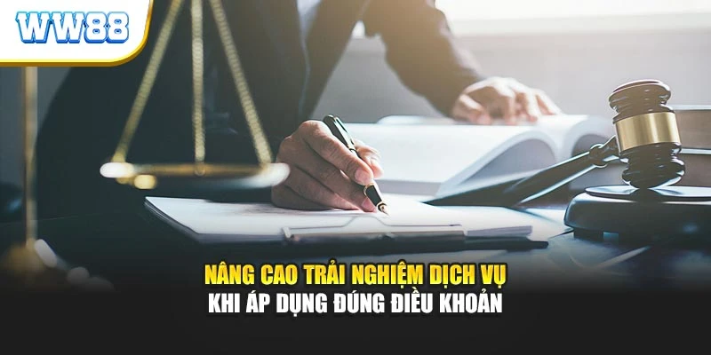 Nâng cao trải nghiệm dịch vụ khi áp dụng đúng điều khoản