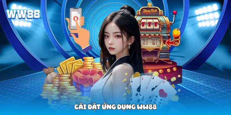 Cài đặt ứng dụng WW88